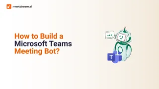 How to Build a Microsoft Teams Meeting Bot?