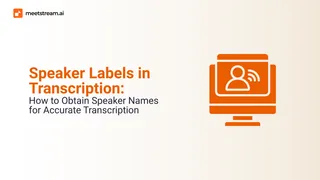 Speaker Labels in Transcription: How to Obtain Speaker Names for Accurate Transcription