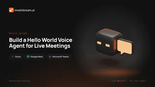 Build a Hello World Voice Agent for Live Meetings